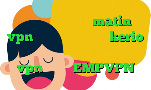 فیلترشکن و اینترنت matin vpn خرید شارژ فیلترشکن kerio تیک تاک یکی یکی میریم خونه هامون خرید vpn سایفون EMPVPN