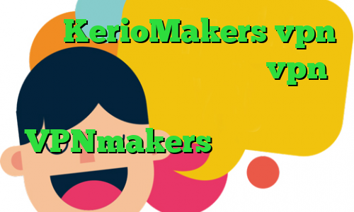 سایت KerioMakers vpn تیک تاک من اونجا بودم خرید vpn برای گوشی سامسونگ کاهش پینگ چیست VPNmakers فیلترشکن عالی برای سامسونگ