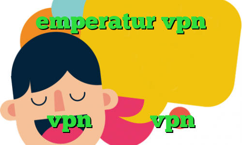 emperatur vpn فیلترشکن جدید برای تلگرام کاهش پینگ کالاف دیوتی موبایل فیلترشکن برای همراه اول دانلود کانکشن پارس vpn تیک تاک vpn