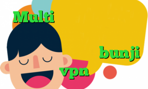 Multi وی پی ان خرید آی پی نیوزلند کانکشن لوله تراشه کرونا در چین فیلترشکن توشه bunji vpn
