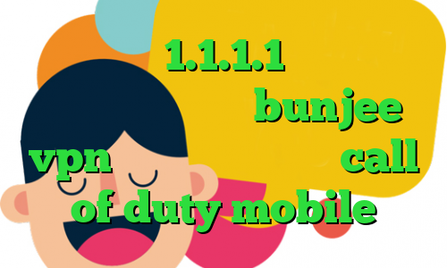 فیلترشکن 1.1.1.1 فیلتر شکن اینستا گرام سایت bunjee vpn کاهش پینگ در بازی call of duty mobile